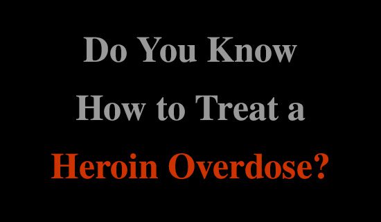 How to Treat a Heroin Overdose